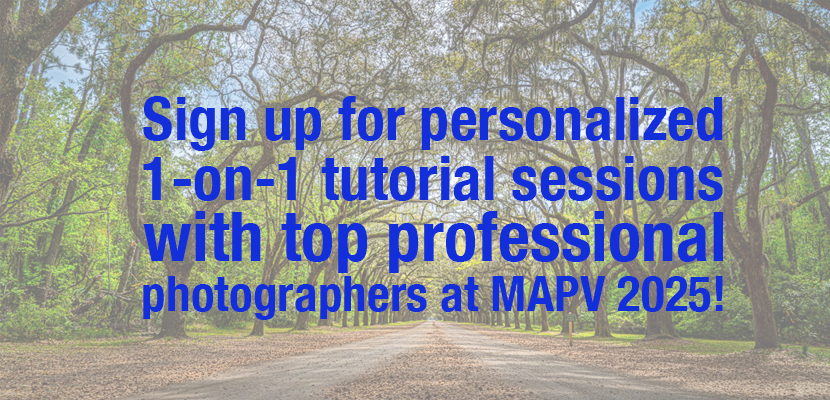 1-on-1 Tutorial Sessions at Mid-Atlantic Photo Visions 2025 – Your Chance to Learn from the Pros